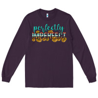 Plum perfectly imperfect Long Sleeve Tee - texasbilliewilder