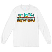 White perfectly imperfect Long Sleeve Tee - texasbilliewilder