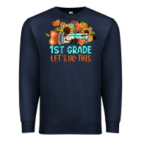 Navy 1 st grade let's do this Premium Sweatshirt - JahusDesignShop