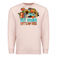 Pale Pink 1 st grade let's do this Premium Sweatshirt - JahusDesignShop
