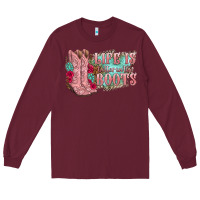 Burgundy life is better in the boots Long Sleeve Tee - texasbilliewilder