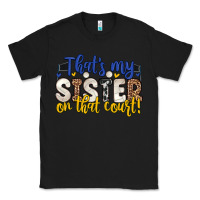 Black that s my sister on that court Classic Tee - Zillion Design Studio