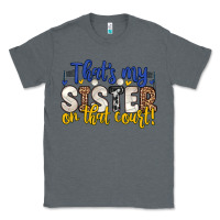 Charcoal Heather that s my sister on that court Classic Tee - Zillion Design Studio