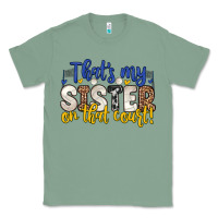 Sage that s my sister on that court Classic Tee - Zillion Design Studio