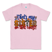 Bubblegum Pink that s my sister on that court Classic Tee - Zillion Design Studio