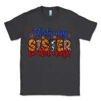 Smoke that s my sister on that court Classic Tee - Zillion Design Studio