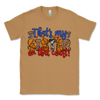 Toasted Coconut that s my sister on that court Classic Tee - Zillion Design Studio