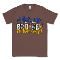 Chestnut that s my brother on that court Classic Tee - Zillion Design Studio