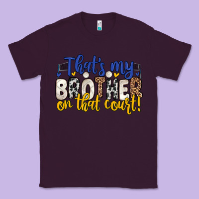 That S My Brother On That Court Classic Tee Designed By Zillion Design Studio