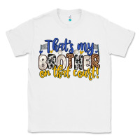 White that s my brother on that court Classic Tee - Zillion Design Studio