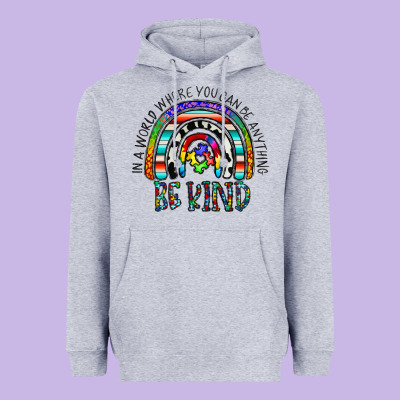 In A World Where You Can Be Anything Be Kind Heavyweight Hoodie Designed By Cowhidedigitalart