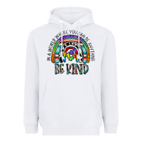 White in a world where you can be anything be kind Heavyweight Hoodie - CowhideDigitalArt
