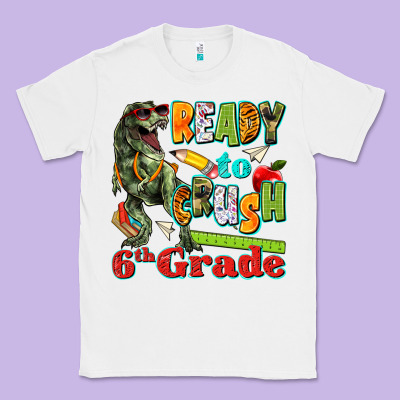 Ready To Crush Sixth Grade Classic Tee Designed By Texasbilliewilder
