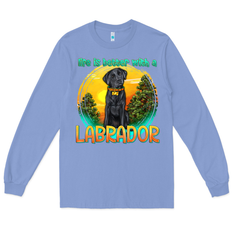 Life Is Better With A Labrador Long Sleeve Tee by texasbilliewilder | Teevron