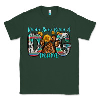Sports Green kinda busy being a dog mom Classic Tee - Zillion Design Studio
