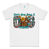 White kinda busy being a dog mom Classic Tee - Zillion Design Studio