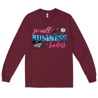 Burgundy small business badass Long Sleeve Tee - texasbilliewilder