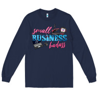 Navy small business badass Long Sleeve Tee - texasbilliewilder