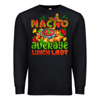 Black nacho average lunch lady  with nacho Premium Sweatshirt - AdoDesignShop