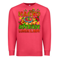 Cardinal nacho average lunch lady  with nacho Premium Sweatshirt - AdoDesignShop