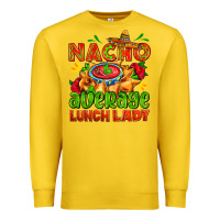 Lemon nacho average lunch lady  with nacho Premium Sweatshirt - AdoDesignShop