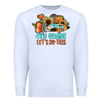 White 4th grade let's do this Premium Sweatshirt - JahusDesignShop