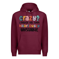 Burgundy crazy i prefer the term hilariously unstable Premium Hoodie - MaliasSmallBusiness