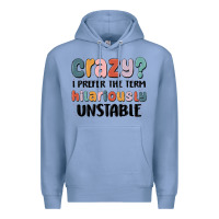 Colony Blue crazy i prefer the term hilariously unstable Premium Hoodie - MaliasSmallBusiness