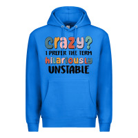 True Royal crazy i prefer the term hilariously unstable Premium Hoodie - MaliasSmallBusiness