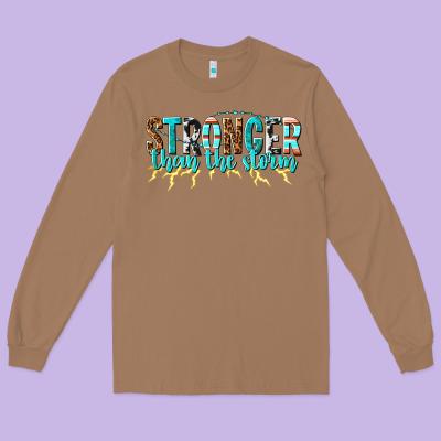 Long Sleeve Tee stronger than the storm