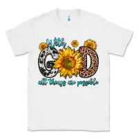 White with god all things are possible sunflower Classic Tee - Zillion Design Studio