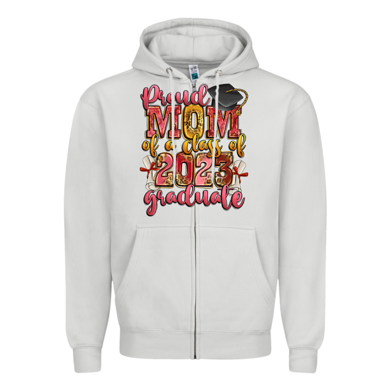 Proud Mom Of A Class Of 2023 Graduate Zipper Hoodie by Zillion Design Studio | Teevron