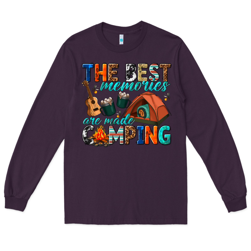 The Best Memories Are Made Camping Long Sleeve Tee by texasbilliewilder | Teevron