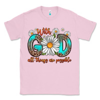 Bubblegum Pink with god all things are possible daisy Classic Tee - Zillion Design Studio