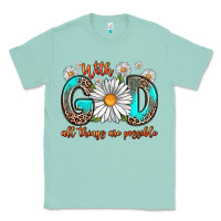Seafoam with god all things are possible daisy Classic Tee - Zillion Design Studio