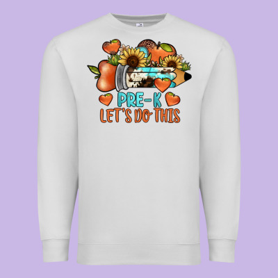 Pre K Let's Do This Premium Sweatshirt Designed By Jahusdesignshop