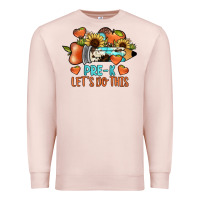 Pale Pink pre k let's do this Premium Sweatshirt - JahusDesignShop