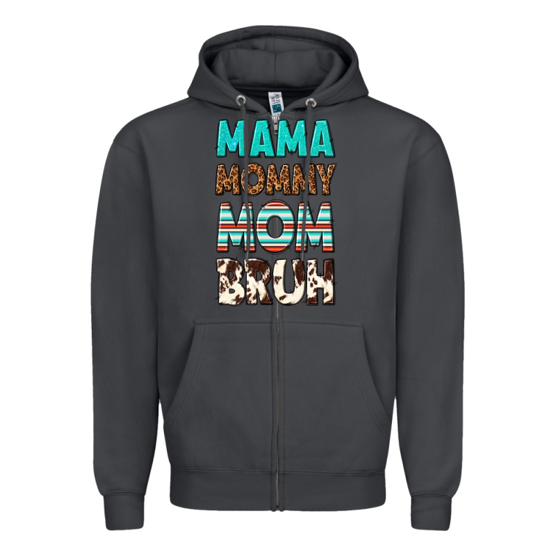 Mama Mommy Mom Bruh Zipper Hoodie by texasbilliewilder | Teevron