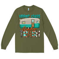 Army Green upper class trailer trash Long Sleeve Tee - texasbilliewilder