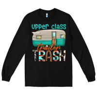 Black upper class trailer trash Long Sleeve Tee - texasbilliewilder