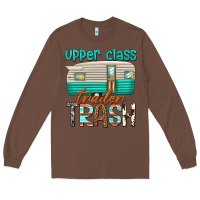 Chestnut upper class trailer trash Long Sleeve Tee - texasbilliewilder