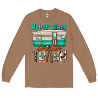 Toasted Coconut upper class trailer trash Long Sleeve Tee - texasbilliewilder