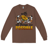 Chestnut with god al things ara possible Long Sleeve Tee - texasbilliewilder