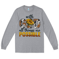 Heather Grey with god al things ara possible Long Sleeve Tee - texasbilliewilder