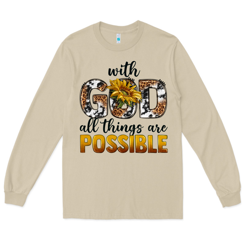 With God Al Things Ara Possible Long Sleeve Tee by texasbilliewilder | Teevron