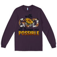 Plum with god al things ara possible Long Sleeve Tee - texasbilliewilder