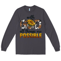 Smoke with god al things ara possible Long Sleeve Tee - texasbilliewilder