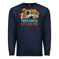 Navy preschool let's do this Premium Sweatshirt - JahusDesignShop