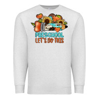Oatmeal Heather preschool let's do this Premium Sweatshirt - JahusDesignShop