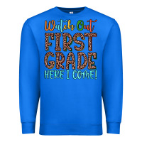 True Royal watch out first grade here i come! Premium Sweatshirt - JahusDesignShop